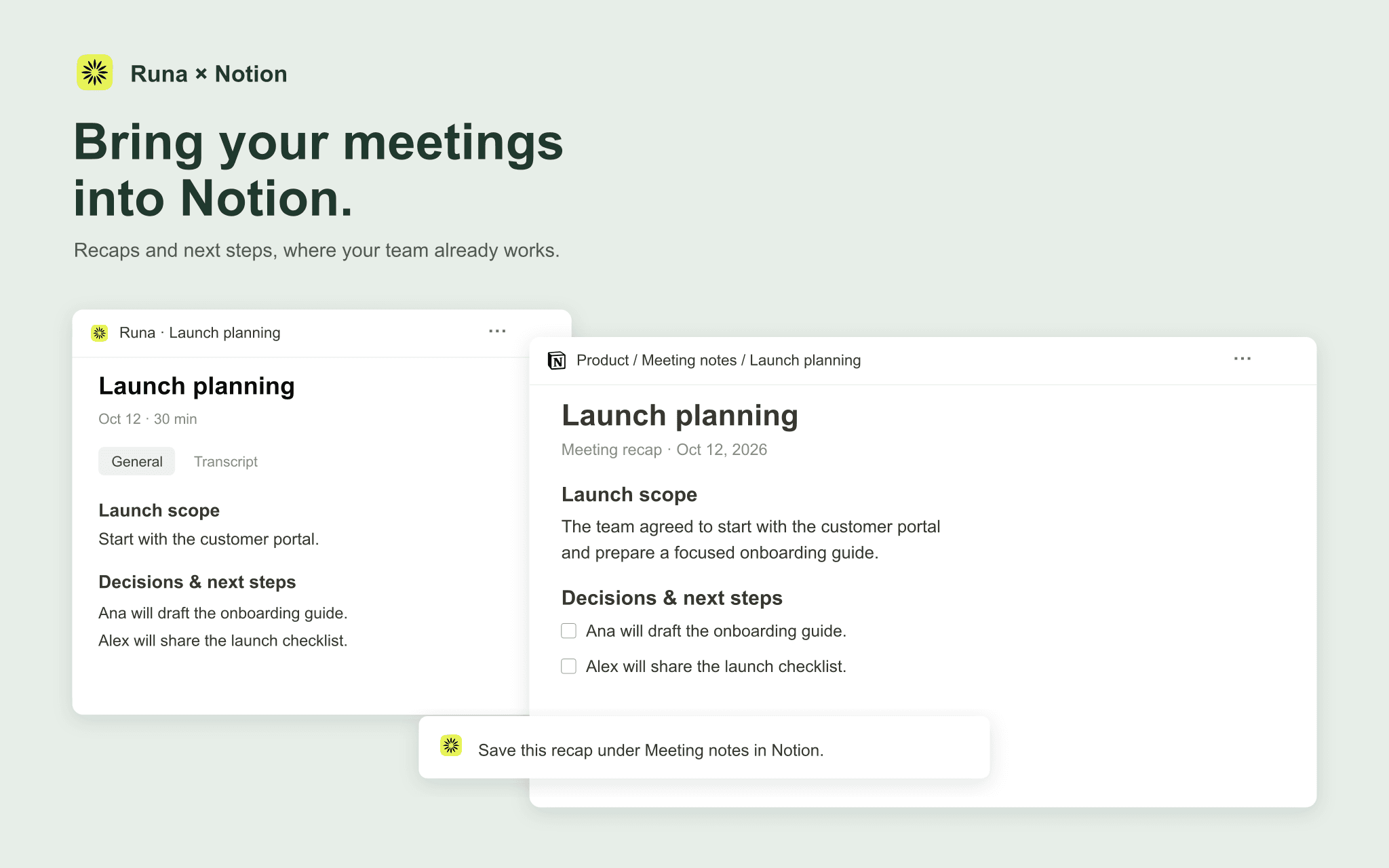 Bring your meetings into Notion — search your pages in chat, and file recaps and action items where they belong.